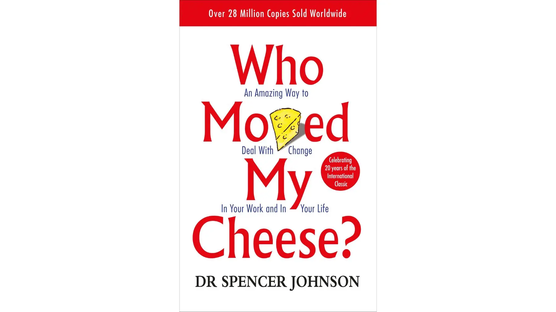 Who Moved My Cheese